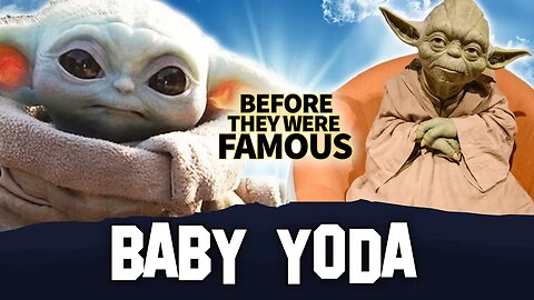 Baby Yoda | Before They Were Famous | Origin Story, The Mandalorian & Meme Takover