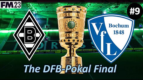 DFB-Pokal Final! l Football Manager 23 l Borussia M'gladbach Episode 9