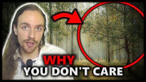 Most People Do NOT Actually Care About NATURE - Here's Why!
