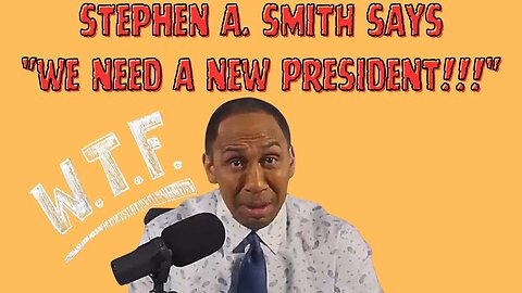 Stephen A. Smith Says "WE NEED A NEW PRESIDENT" He Berates Democrats "YOU HAVE NOBODY" MUST SEE!!!!