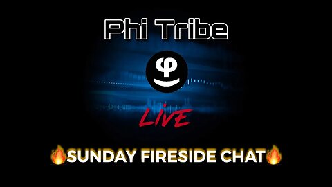 Phi Tribe Live | Fireside Chat 🔥 | 002