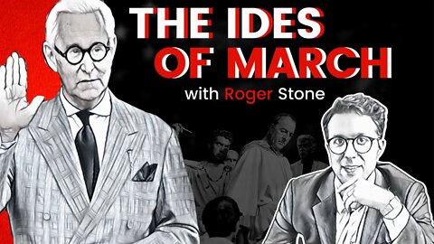 The Ides Of March With Roger Stone & Chase Geiser
