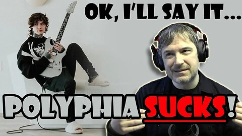 POLYPHIA SUCKS and Guitar Journalism is DEAD - SPF