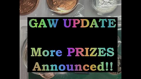 250 GAW update! NEW Prizes announced!!