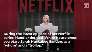Chelsea Handler Calls Sarah Huckabee Sanders a "Whore"
