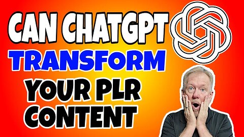 Can ChatGPT Transform Your Plr Content?