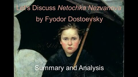 Let's Discuss Netochka Nezvanova by Fyodor Dostoevsky