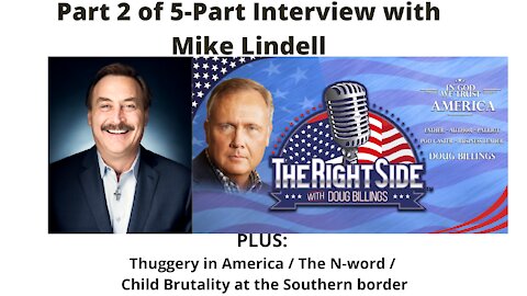 News of the Day and Part 2 of Doug's 5-Part Interview with Mike Lindell