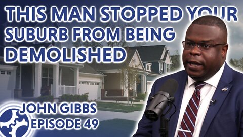 This Man Stopped Your Suburb from Being Demolished (feat. John Gibbs)