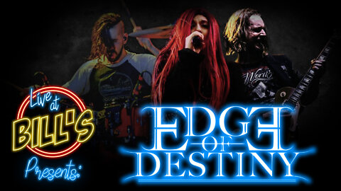 Live at Bill’s Episode 34: Edge of Destiny