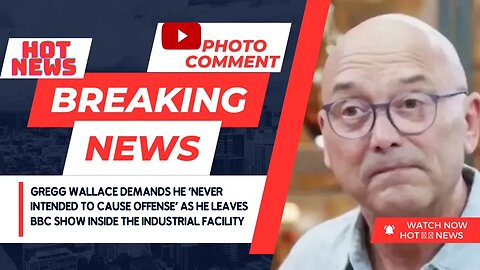 Gregg Wallace demands he never intended to cause offense as he leaves BC show Inside the Industrial