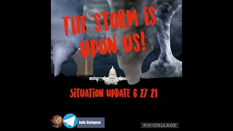 SITUATION UPDATE 6/27/21