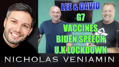 Lee Dawson & David Mahoney Discusses G7, Vaccines, Biden, UK Lockdowns with Nicholas Veniamin