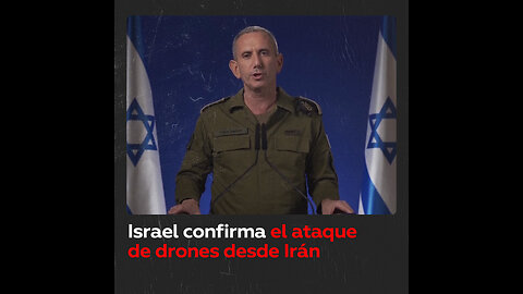 Las Fuerzas de Defensa de Israel confirman ataque de drones desde Irán