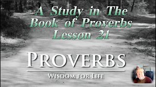 Proverbs, Lesson 21, on Down to Earth But Heavenly Minded Podcast