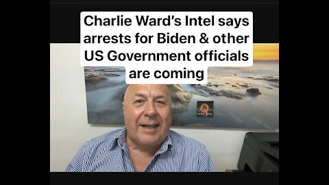 Charlie Ward's Intel states Biden and other US Government Congressmen will be arrested