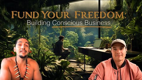 Fund Your Freedom: Building Conscious Business w/ Anthony Manuele