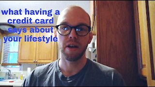 What having a credit card says about your lifestyle