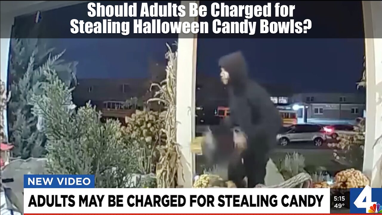 Should Adults Be Charged for Stealing Halloween Candy Bowls?