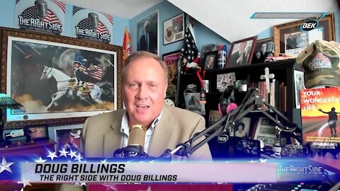 The Right Side with Doug Billings - July 7, 2021