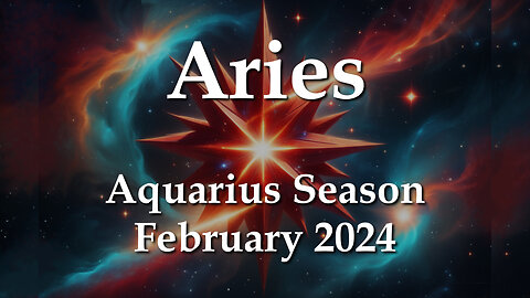 Aries - Aquarius Season February 2024 CALLING FORTH YOUR GIFTS