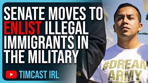 SENATE MOVES TO ENLIST ILLEGAL IMMIGRANTS IN THE MILITARY, WW3 FEARS GROWING