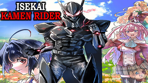 A Tokusatsu Otaku Gets Isekai'd as a Villain and Aims to Become a Heroic Kamen Rider