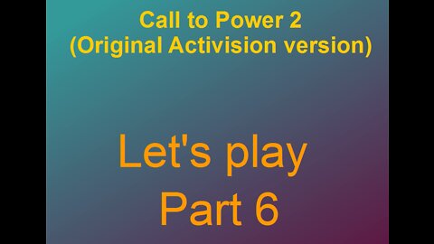 Lets play Call to power 2 Part 6