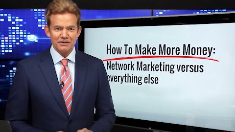 How to Make More Money (Network Marketing vs Everything Else)