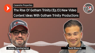 The Rise of Gotham Trinity {Ep.13} New Video Content Ideas With Gotham Trinity Productions