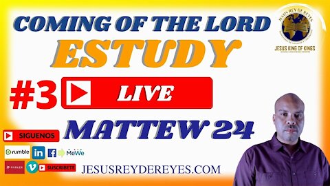 DAY OF THE LORD BIBLE STUDY, Matthew 24 // #3