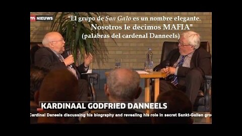 Il cardinale Danneels(morto poi nel 2019) ammetteva l'esistenza della "MAFIA DI SAN GALLO" L'INTERVISTA LA MAFIA DI SAN GALLO DELLA CUPOLA MASSONICA PAGANA GESUITA POLITEISTA GRECO/EGIZIA/FENICIA/CANANEA