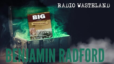 Radio Wasteland - Paranormal Oddities with Benjamin Radford