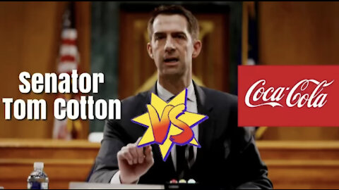 Senator Tom Cotton DESTROYS Coca-Cola!