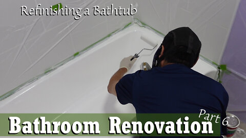 Bathroom Renovation Part 6 | Refinish Bathtub