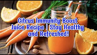 Citrus Immunity Boost Juice