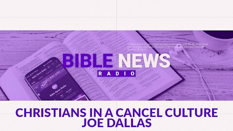 Christians in a Cancel Culture with Joe Dallas