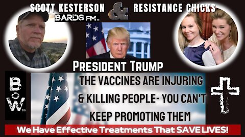 BardsFM & Resistance Chicks: President Trump, Stop Pushing the Vaccine