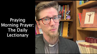 How to Pray Morning Prayer: The Daily Lectionary #anglican #commonprayer #lectionary