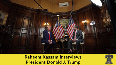 Raheem Kassam Interviews President Donald J. Trump