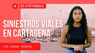 Siniestros viales en Cartagena: cifras y posibles soluciones