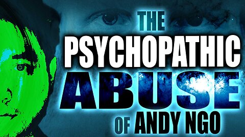 The Psychopathic Abuse of Andy Ngo