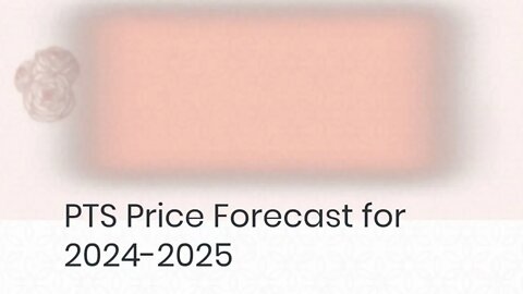 Petals Price Prediction 2022, 2025, 2030 PTS Price Forecast Cryptocurrency Price Prediction