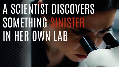 A Scientist Finds Out Something Sinister Is Going On In her Lab - Reel Scene
