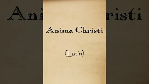 Anima Christi - Alma de Cristo em Latim #shorts