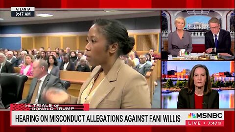 MSNBC’s Cevallos: If There Is a Strong Appearance of Impropriety Both Wade and Fani Willis Will Likely Be Disqualified