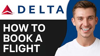 How To Book a Flight on Delta Airlines