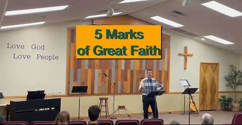 5 Marks of Great Faith