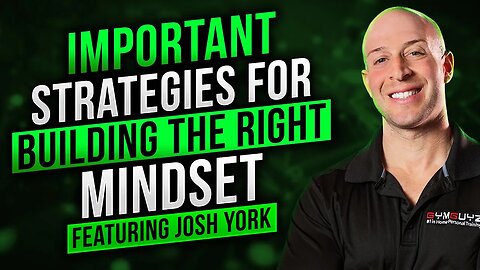 Important Strategies for Building the Right Mindset