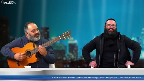 United Souls - Rav Shalom Arush - Musical Healing - Dov Halperin - Emuna Class # 59 - Q/A!